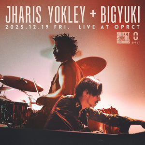 [10/3 12:00 販売開始] Jharis Yokley + BIGYUKI Live at OPRCT