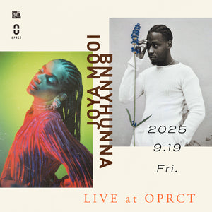 Bnnyhunna × Joya Mooi Live at OPRCT