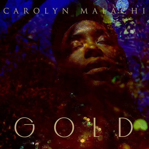 Carolyn Malachi / GOLD