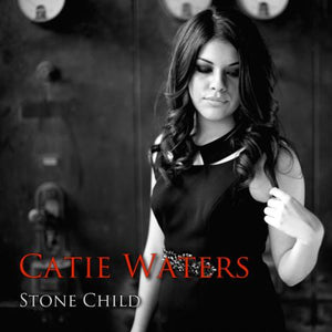 Catie Waters / Stone Child