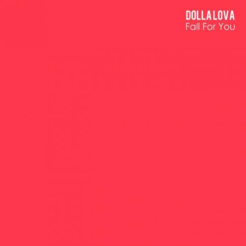 Dolla Lova / Fall For You