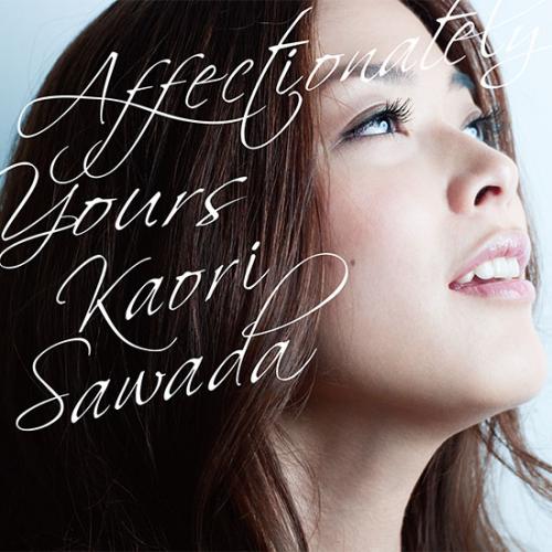 Kaori Sawada / Affectionately Yours
