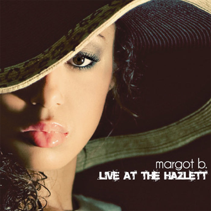 Margot B. / Live at the Hazlett