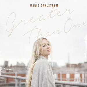 Marie Dahlstrom / Greater Than One