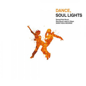SWEET SOUL SELECT ARTISTS / DANCE, SOUL LIGHTS