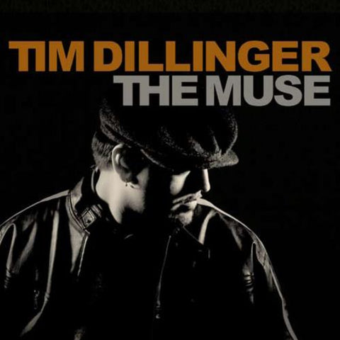 Tim Dillinger / The Muse